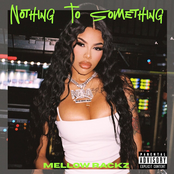 Mellow Rackz: Nothing to Something