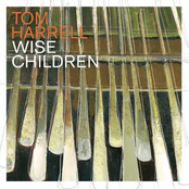 Tom Harrell: Wise Children