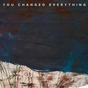 You Changed Everything
