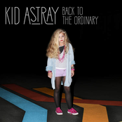 Kid Astray - Back to the Ordinary