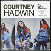 Courtney Hadwin: The Cover Sessions