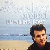 The Watershed Project: Unfailing Love