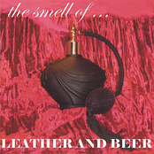 the smell of Leather and Beer