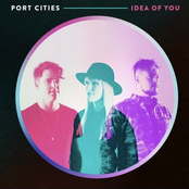 Port Cities: Idea of You