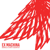 Donald Sinta Quartet: Ex Machina