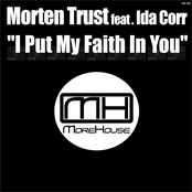 Morten Trust feat. Ida Corr - "I Put My Faith In You"