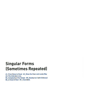 Singular Forms (sometimes Repeated)