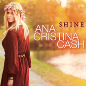 Ana Cristina Cash: Shine