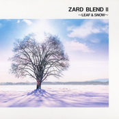 ZARD BLEND II 〜LEAF & SNOW〜