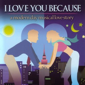 I Love You Because: A Modern Day Musical Love Story