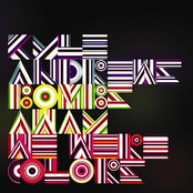 We Were Colors by Kyle Andrews
