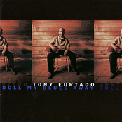 Tony Furtado: Roll My Blues Away