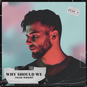 Chase Wright: Why Should We