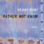 Kenny Roby: Rather Not Know
