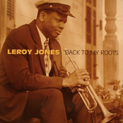 Leroy Jones: Back To My Roots