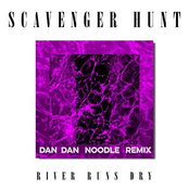 River Runs Dry (Dan Dan Noodle Remix)