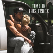 Tayler Holder: Time In This Truck