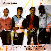 7 Seconds: Walk Together, Rock Together