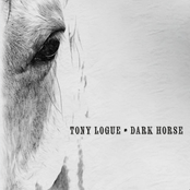 Tony Logue: Dark Horse