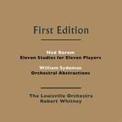 Ned Rorem: Eleven Studies for Eleven Players - William Sydeman: Orchestral Abstractions