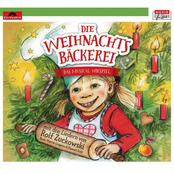 Die Weihnachtsbäckerei - Das Musical-Hörspiel mit den Liedern von Rolf Zuckowski