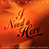 Sarah Buxton: I Need A Hero (Music Inspired by the Motion Picture Footloose)