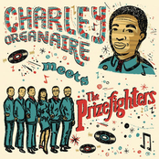 The Prizefighters: Charley Organaire Meets the Prizefighters