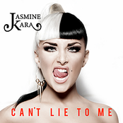 Jasmine Kara: Can't Lie To Me