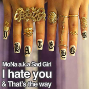 I hate you / That's the way
