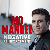 Mo Mandel: Negative Reinforcement