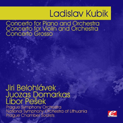 Kubik: Concerto For Piano And Orchestra - Concerto For Violin And Orchestra - Concerto Grosso (Digitally Remastered)