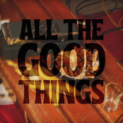 All The Good Things