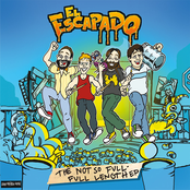 El Escapado: The Not So Full - Full Length EP