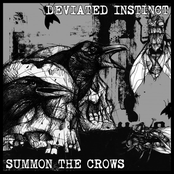 Deviated Instinct / Summon the Crows