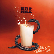Bad Milk