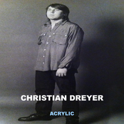 Acrylic [Christian Dreyer 2010] {Extended Plastic Edition}