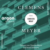 Clemens Meyer über Christa Wolf [Bücher meines Lebens, Band 3 (Ungekürzte Autorenlesung)]