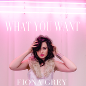 Fiona Grey: What You Want