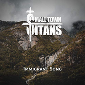 Small Town Titans: Immigrant Song