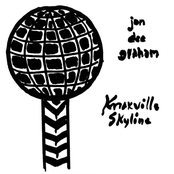 Jon Dee Graham: Knoxville Skyline