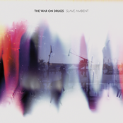 I Was There by The War On Drugs