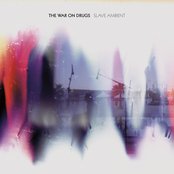 Come For It by The War On Drugs