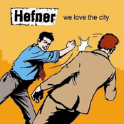 We Love The City by Hefner