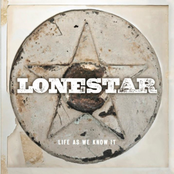 Life As We Know It by Lonestar