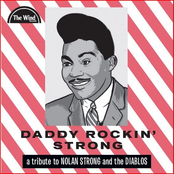 Daddy Rockin' Strong: A Tribute to Nolan Strong and The Diablos