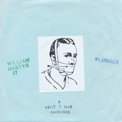 Plunger/William Martyr split