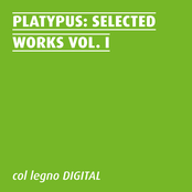 Platypus: Selected Works Vol. I