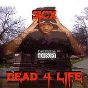 Dead 4 Life by Sicx