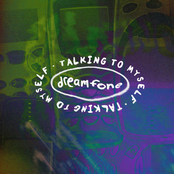 Dreamfone: talking to myself