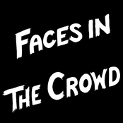 Faces In The Crowd